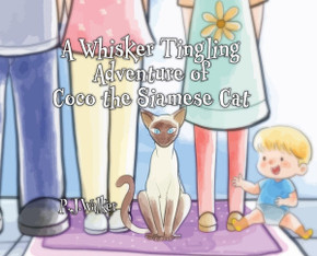 A Whisker Tingling Adventure of Coco the Siamese Cat A Whisker Tingling Adventure of Coco the Siamese Cat