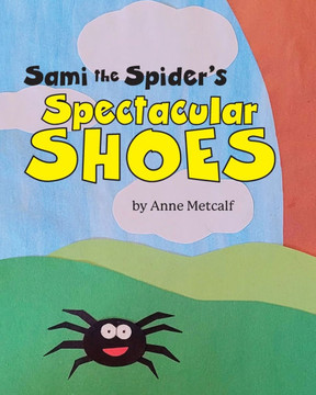 Sami the Spider's Spectacular Shoes Sami the Spider's Spectacular Shoes