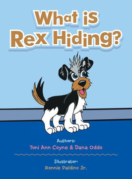 What Is Rex Hiding? What Is Rex Hiding?