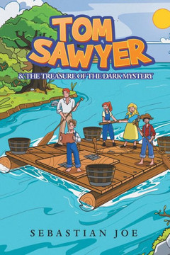 Tom Sawyer & the Treasure of the Dark Mystery Tom Sawyer & the Treasure of the Dark Mystery