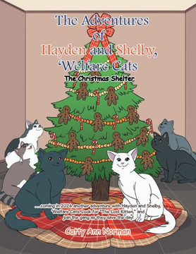 The Adventures of Hayden and Shelby, 'Welfare Cats: The Christmas Shelter The Adventures of Hayden and Shelby, 'Welfare Cats: The Christmas Shelter