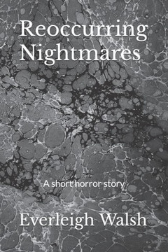 Reoccurring Nightmares: A short horror story