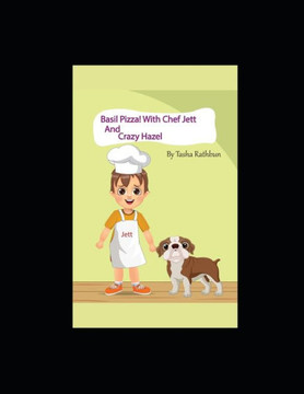 Basil Pizza: With Chef Jett and Crazy Hazel