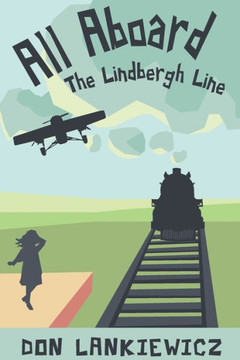 All Aboard The Lindbergh Line All Aboard The Lindbergh Line