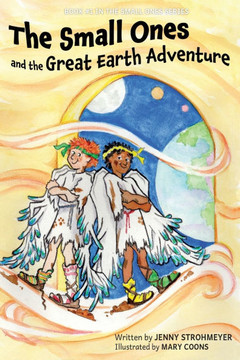 The Small Ones and the Great Earth Adventure The Small Ones and the Great Earth Adventure