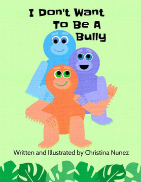I Don't Want To Be A Bully