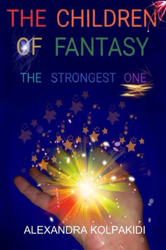 The Children of Fantasy: the Strongest one