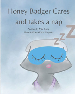 Honey Badger Cares and takes a nap