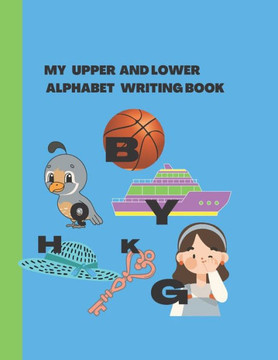 My Upper and Lower Alphabet Writing Book