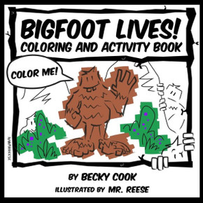 Bigfoot Lives!: Coloring and Activity Book
