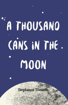 A Thousand Cans In The Moon