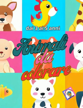 Animali da colorare: dai 3 ai 5 anni