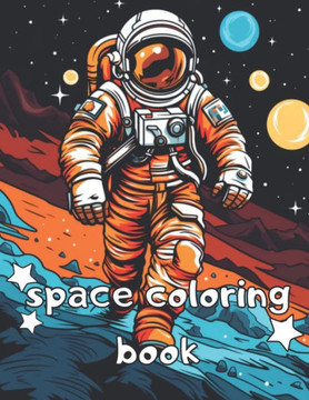 Space coloring book: Coloring book with space figures and activity