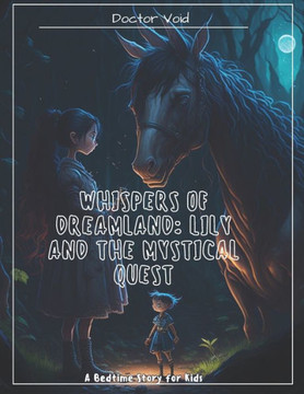 Whispers of Dreamland: Lily and the Mystical Quest: ""Whispered Wonders: Tales from Dreamland""