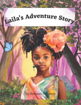 Laila's Adventure Story: My First Adventure Traveling