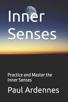 Inner Senses: Practice and Master the Inner Senses