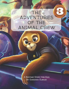 The Adventures of The Animal Crew: Short stories and poems of animal adventures: Part 3