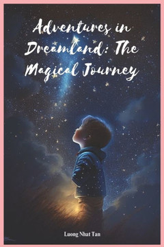 Adventures in Dreamland: The Magical Journey: storybook, adventure