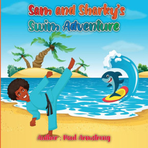Sam and Sharky's Swim Adventure Sam and Sharky's Swim Adventure