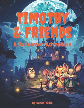 Timothy & Friends: A Halloween Adventure