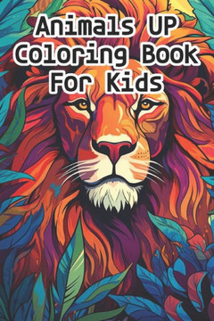 Animals UP Coloring Book For Kids