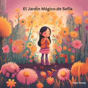 El Jard? M?ico de Sof?: Cultivando Amor y Sabidur?: Un Viaje a Trav? de la Naturaleza