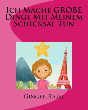 Ich Mache GROBE Dinge Mit Meinem Schicksal Tun (German Edition)