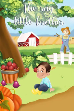 The rag little brother: A story about real friendship beyond the real world