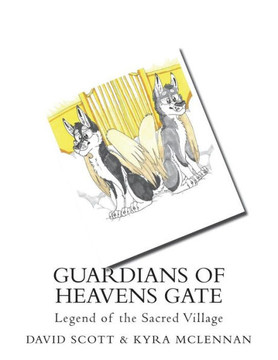 Guardians of Heavens Gate: Legend of the Sacred Vi)age (The Sacred Village)