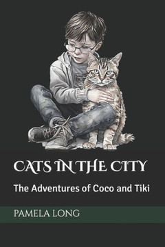 Cats in the City: The Adventures of Coco and Tiki Cats in the City: The Adventures of Coco and Tiki