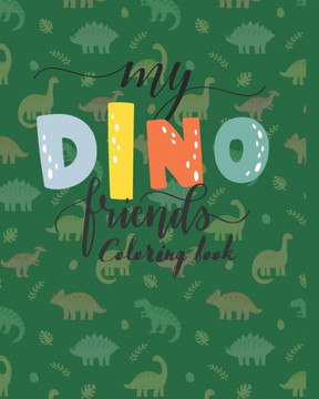 My Dino Friend - Coloring Book