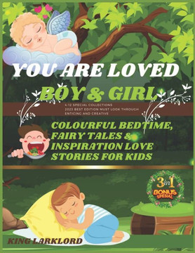 You Are Loved Boy & Girl: Colourful Bedtime, Fairytale & Inspiration Love Stories For Kids