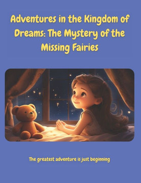 Adventures in the Kingdom of Dreams: The Mystery of the Missing Fairies