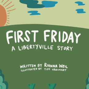 First Friday: A Libertyville Story