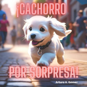 ?achorro por sorpresa!: cuento de animales felices (17)