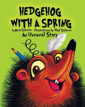 Hedgehog with a Spring: A Unusual Story