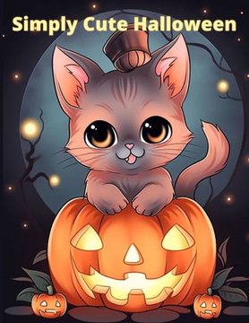 Simply Cute Halloween: Cute Relaxing Coloring Book for kids, teens, adults