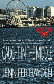 Caught in the Middle (Seattle 911) Caught in the Middle (Seattle 911)