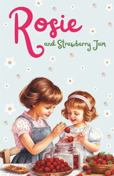 Rosie and the Strawberry Jam
