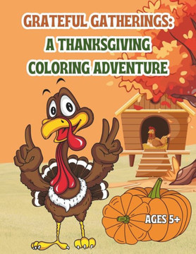 Grateful Gatherings: A Thanksgiving Coloring Adventure