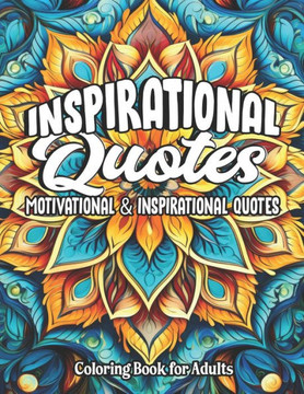 Mandala Mindful Coloring & Quotes: Stress Relief & Positivity