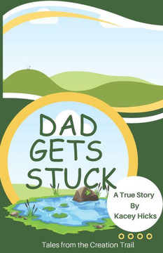 Dad Gets Stuck: A true story