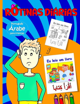 Rotinas di?ias para crian?s: ?abe - Portugu? bilingue: Aprenda a descrever a sua rotina em ?abe e o vocabul?io relacionado ?abe para Crian?s