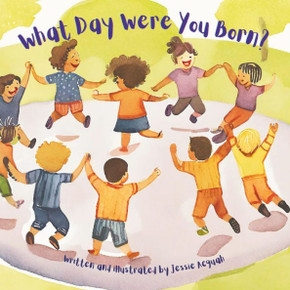 What Day Were You Born? What Day Were You Born?
