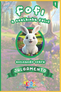 1 - Fofi, a coelhina feliz, ensinando sobre Julgamento