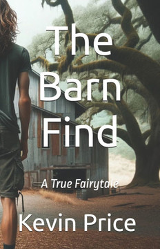 The Barn Find: A True Fairytale