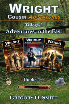 Wright Cousin Adventures Trilogy 2: Adventures in the East