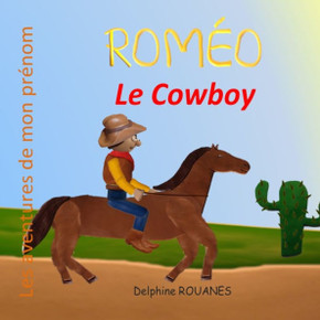 Rom? le Cowboy: Les aventures de mon pr?om