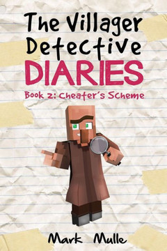 The Villager Detective Diaries Book 2: Cheater's Scheme