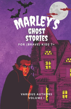 Marley's Ghost Stories Marley's Ghost Stories